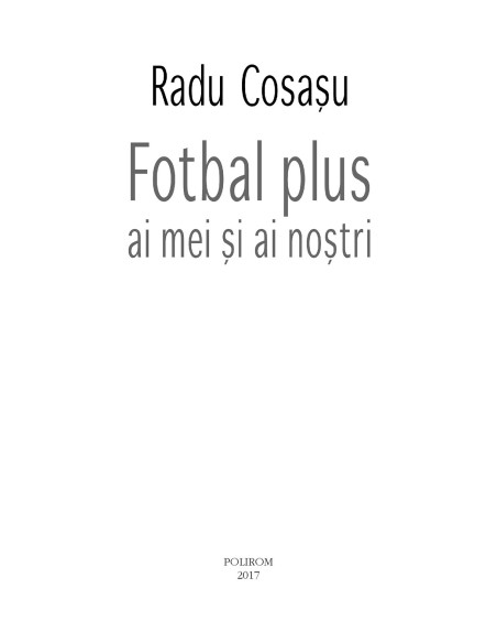 Fotbal plus ai mei şi ai nostri
