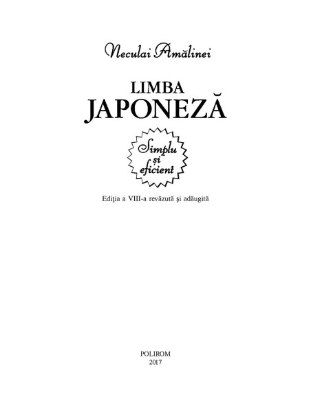 Limba japoneză. Simplu şi eficient (ediţia a VIII-a revăzută şi adăugită)