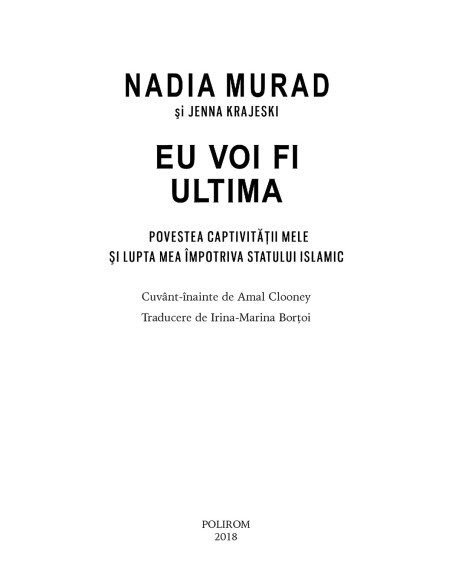 Eu voi fi ultima. Povestea captivităţii mele şi lupta mea împotriva Statului Islamic