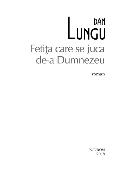 Fetiţa care se juca de-a Dumnezeu
