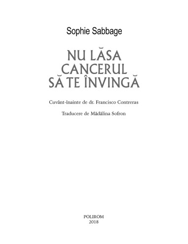 Nu lăsa cancerul să te învingă Nu lăsa cancerul să te învingă