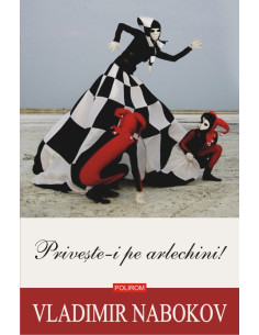 Priveşte-i pe arlechini!