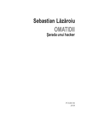 Omatidii. Șarada unui hacker