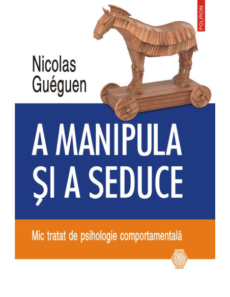 A manipula şi a seduce