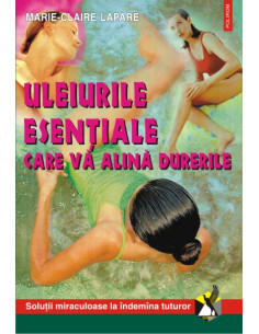 Uleiurile esențiale care vă...