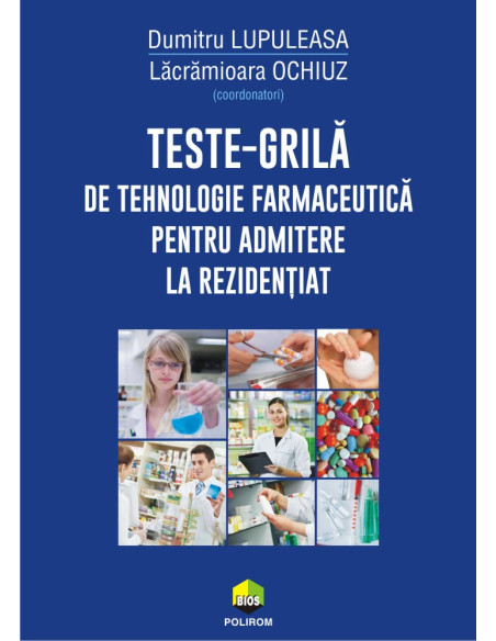 Teste-grilă de tehnologie farmaceutică pentru admitere la rezidenţiat
