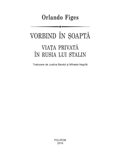 Vorbind în şoaptă. Viaţa privată în...