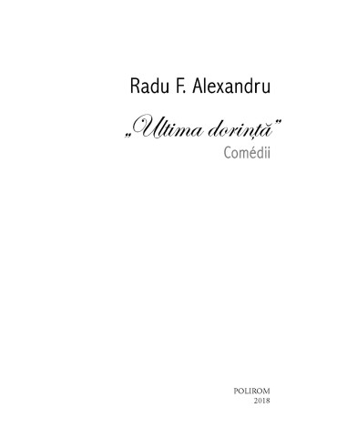 „Ultima dorinţă”. Comédii „Ultima dorinţă”. Comédii