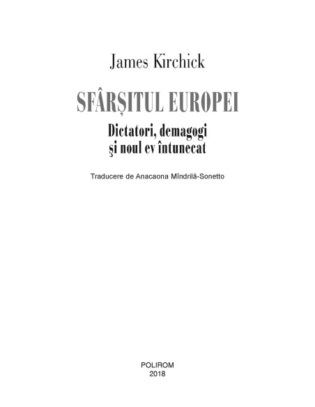 Sfârşitul Europei. Dictatori, demagogi şi noul ev întunecat