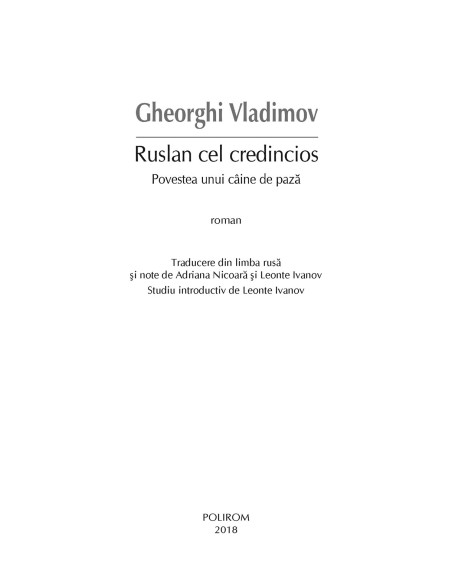 Ruslan cel credincios. Povestea unui cîine de pază