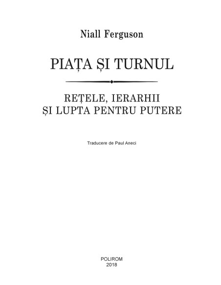 Piața și turnul. Reţele, ierarhii şi lupta pentru putere