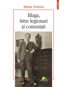 Blaga, între legionari și...