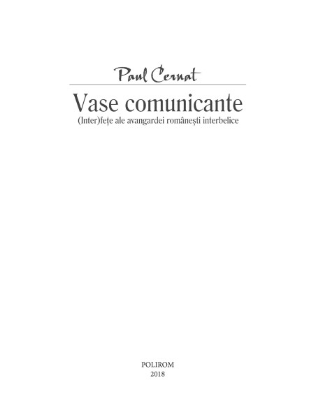 Vase comunicante. (Inter)feţe ale avangardei româneşti interbelice
