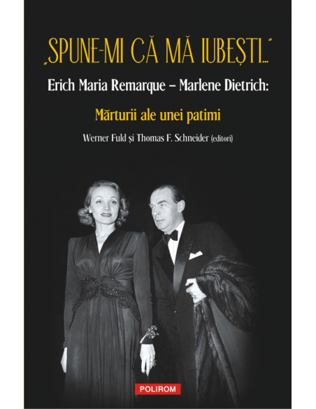 Spune-mi că mă iubeşti... Erich Maria Remarque