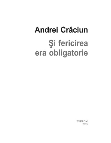 Şi fericirea era obligatorie Şi fericirea era obligatorie