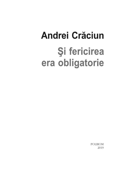 Şi fericirea era obligatorie
