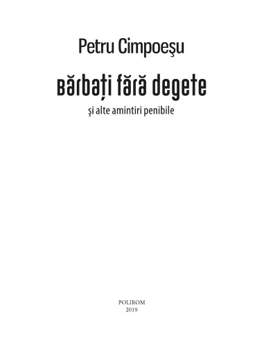 Bărbaţi fără degete şi alte amintiri... Bărbaţi fără degete şi alte amintiri...