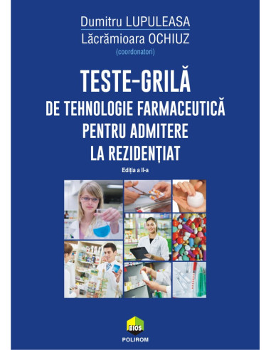 Teste-grilă de tehnologie farmaceutică pentru admitere la rezidenţiat