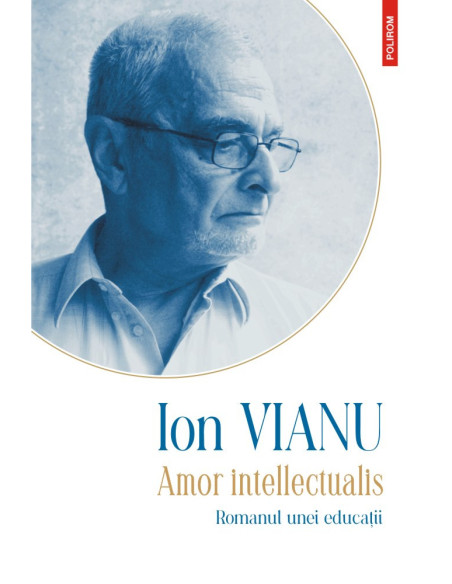 Amor intellectualis. Romanul unei educaţii