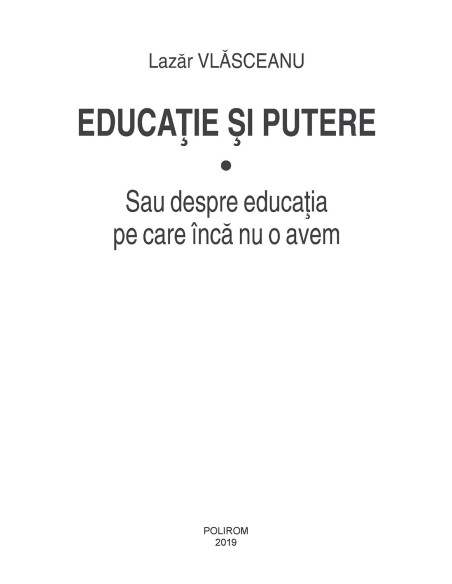Educaţie şi putere (vol. I)