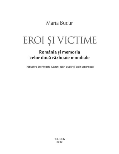Eroi şi victime. România şi memoria...