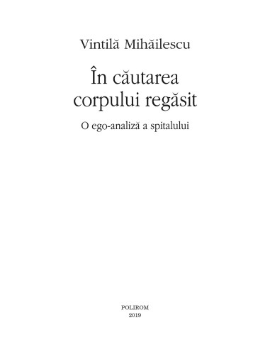 În căutarea corpului regăsit În căutarea corpului regăsit