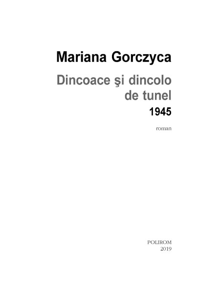 Dincoace şi dincolo de tunel. 1945