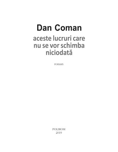 aceste lucruri care nu se vor schimba... aceste lucruri care nu se vor schimba...