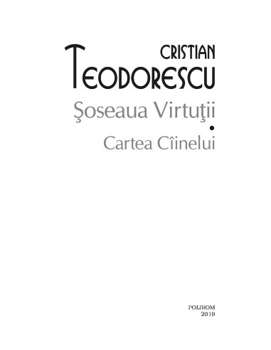 Şoseaua Virtuţii. Cartea Cîinelui