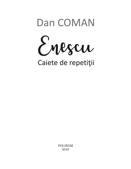 Enescu. Caiete de repetiţii