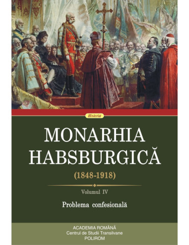 Monarhia Habsburgică (1848-1918) (IV)