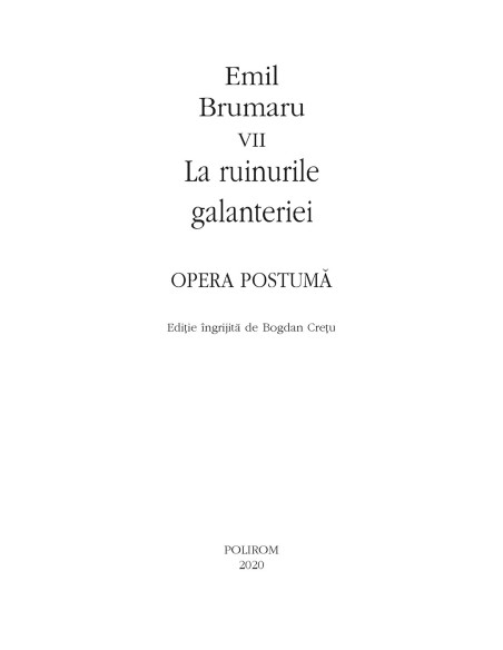 Opere VII. La ruinurile galanteriei
