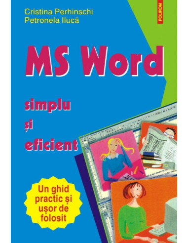 MS WORD - simplu și eficient