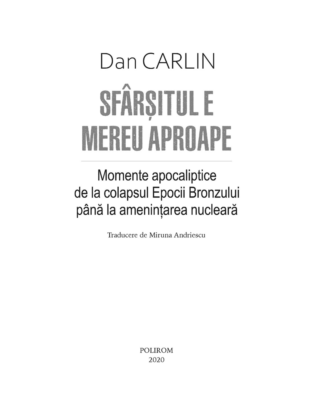 Mereu Sfârşitul e mereu aproape