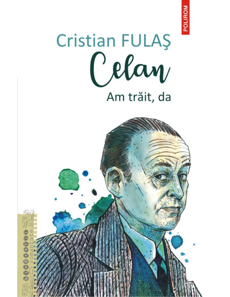 Celan. Am trăit, da