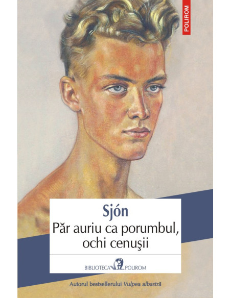 Păr auriu ca porumbul, ochi cenuşii