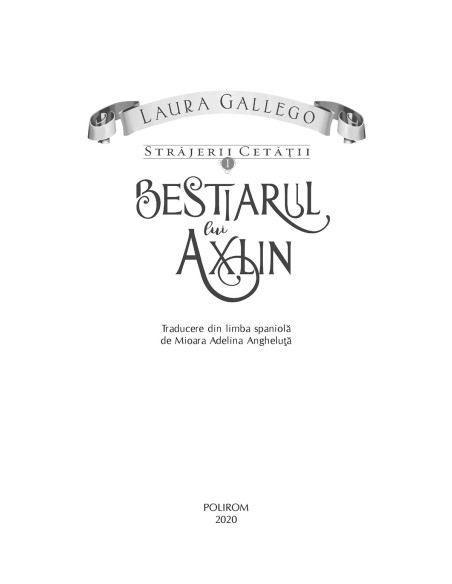 Străjerii cetăţii. Vol. I: Bestiarul lui Axlin