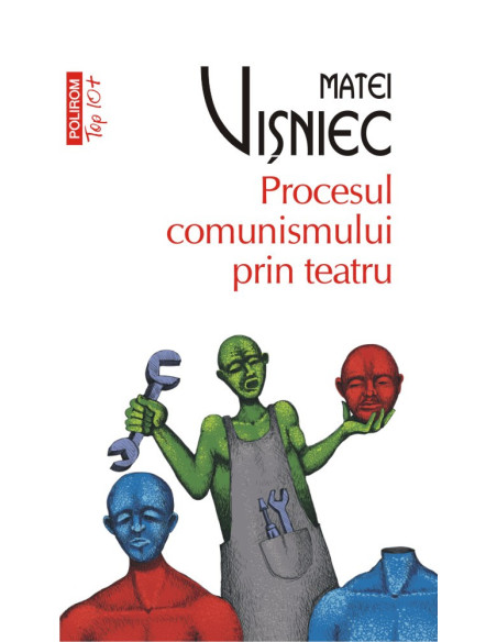 Procesul comunismului prin teatru