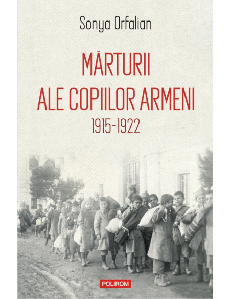 Mărturii ale copiilor armeni. 1915-1922