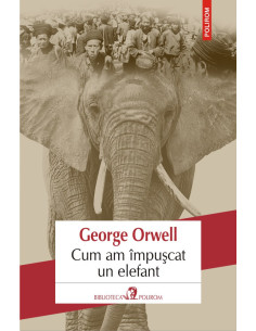 Cum am împușcat un elefant