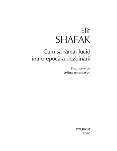 Cum să rămâi lucid într-o epocă a... Cum să rămâi lucid într-o epocă a...