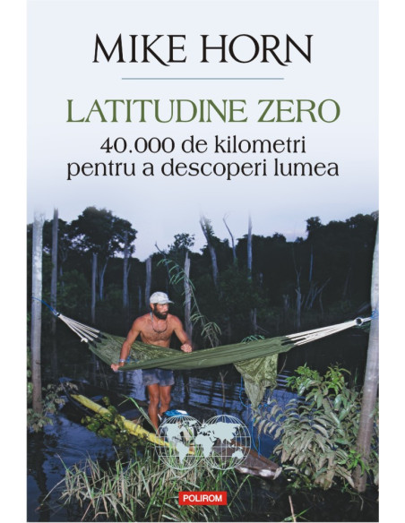 Latitudine zero. 40 000 de kilometri pentru a descoperi lumea