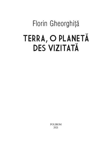 Terra, o planetă des vizitată
