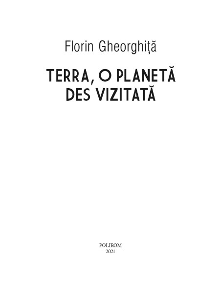 Terra, o planetă des vizitată