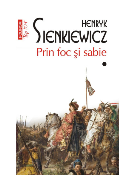 Prin foc și sabie. Vol. I+II 