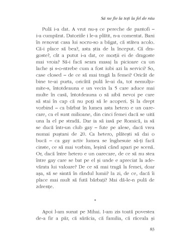 Să ne fie la toţi la fel de rău Să ne fie la toţi la fel de rău