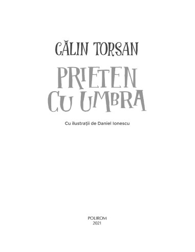 Prieten cu umbra Prieten cu umbra