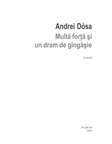 Multă forţă şi un dram de gingăşie