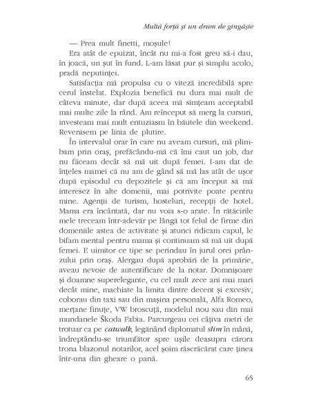 Multă forţă şi un dram de gingăşie