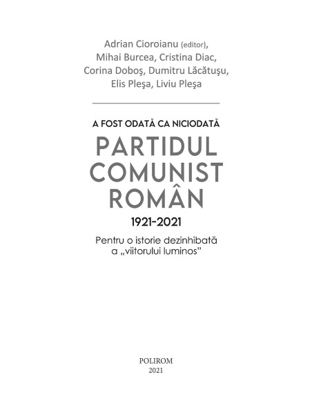 A fost odată ca niciodată Partidul Comunist Român (1921-2021) 